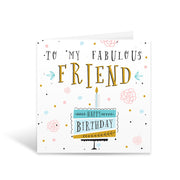 To my fabulous friend. Happy Birthday
