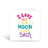 I love you to the moon and back