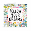Follow your dreams